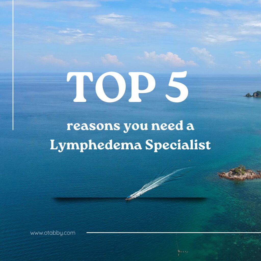 Top 5 Reasons Lymphedema Specialist